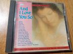 CD - And I Love You So, Ophalen of Verzenden, Gebruikt, Pop