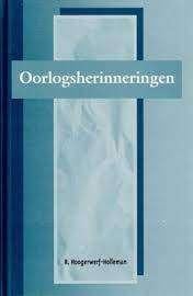 Oorlogsherinneringen R.Hoogerwerf-Holleman 9789055519811, Boeken, Ophalen of Verzenden, Zo goed als nieuw, R.Hoogerwerf-Holleman