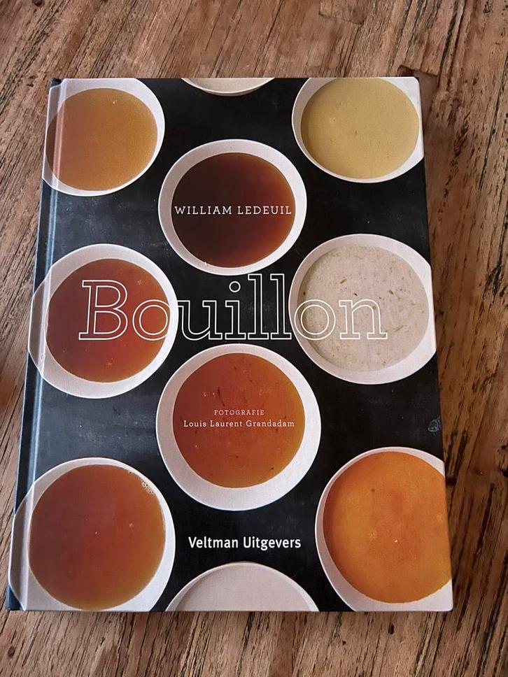 Bouillon kookboek van William Ledeuil, Boeken, Kookboeken, Zo goed als nieuw, Voorgerechten en Soepen, Frankrijk, Ophalen