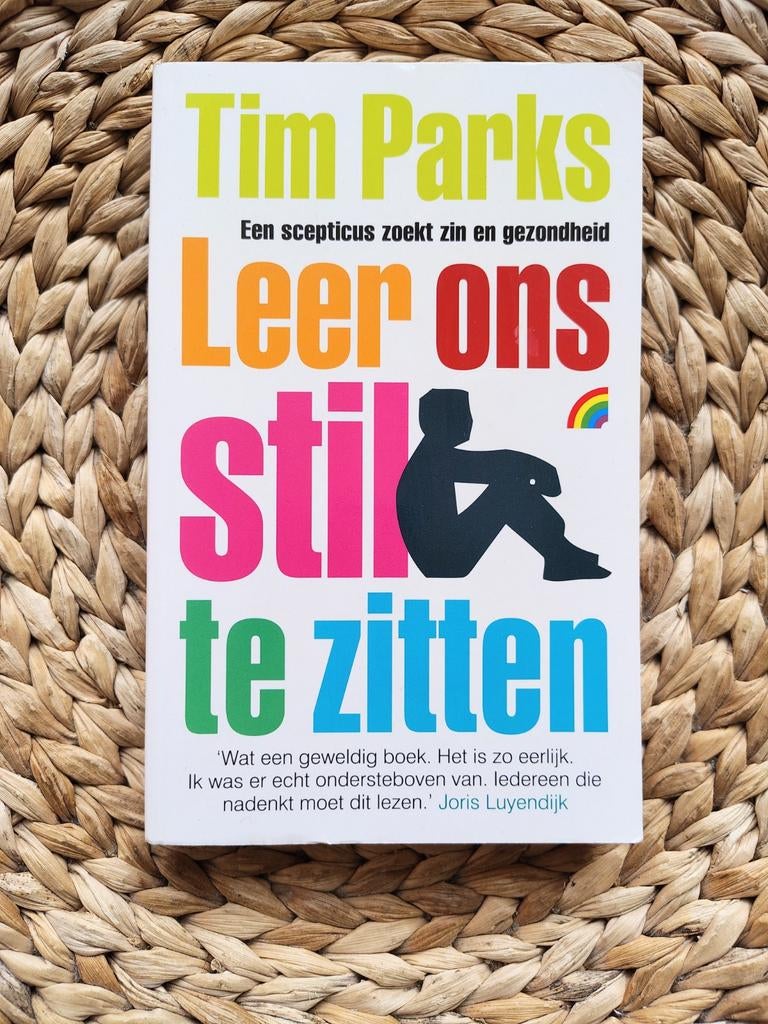 Tim Parks - Leer ons stil te zitten, Ophalen of Verzenden
