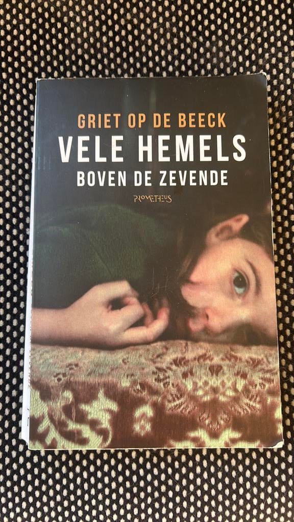Griet Op de Beeck - Vele hemels boven de zevende, Boeken, Ophalen of Verzenden, Zo goed als nieuw, Griet Op de Beeck