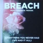 Breach feat. Andreya Triana - Everything You Never Had PROMO, Ophalen of Verzenden, Zo goed als nieuw, Overige genres