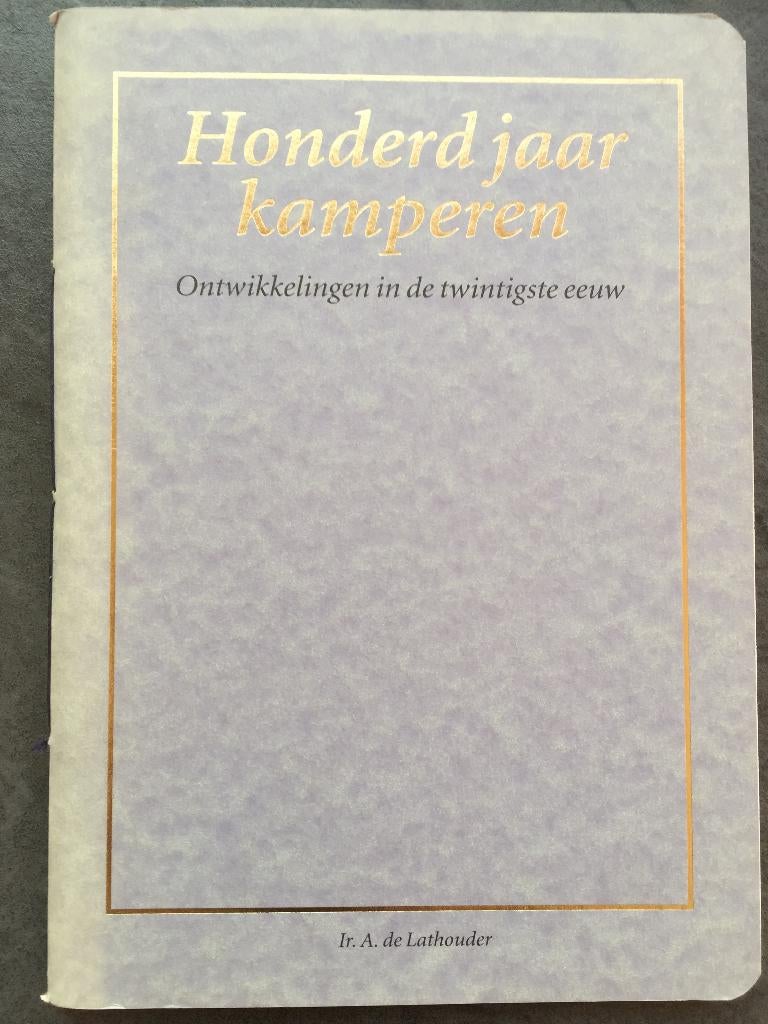 Honderd jaar kamperen., Ophalen of Verzenden, Gelezen, Overige onderwerpen