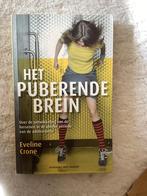 Eveline Crone - Het puberende brein, Eveline Crone, Ophalen of Verzenden, Ontwikkelingspsychologie, Zo goed als nieuw