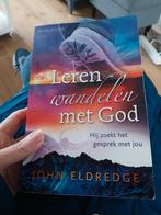 Leren Wandelen met God - John Eldredge, Boeken, Ophalen of Verzenden, Zo goed als nieuw, John Eldredge, Christendom | Katholiek