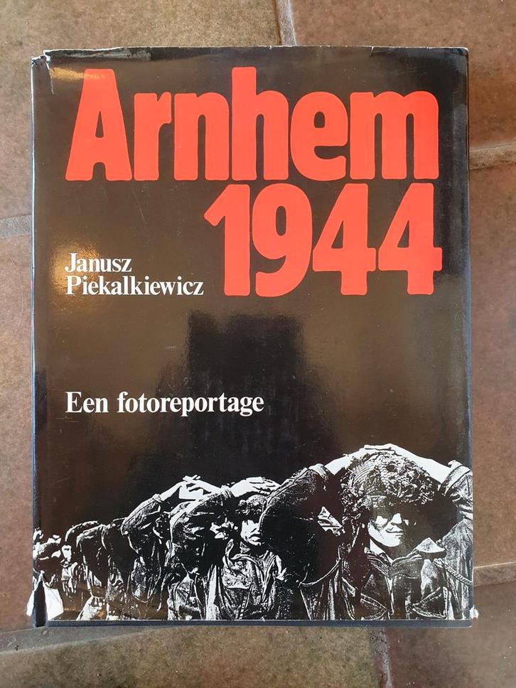 Arnhem 1944 - Fotoreportage van Janusz Piekalkiewicz, Boeken, Oorlog en Militair, Gelezen, Tweede Wereldoorlog, Ophalen of Verzenden