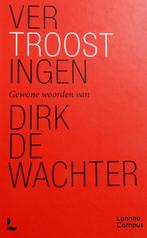 Vertroostingen - Dirk de Wachter, Ophalen of Verzenden, Zo goed als nieuw, Lannoo Campus