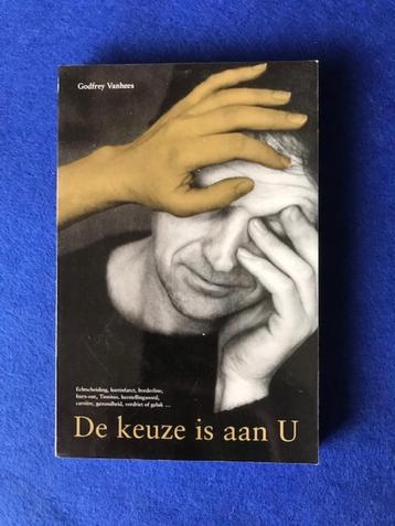 De keuze is aan U - Godfrey Vanhees beschikbaar voor biedingen