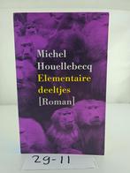 Michel Houellebecq - Elementaire deeltjes, Boeken, Ophalen of Verzenden, Zo goed als nieuw, Michel Houellebecq