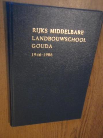 Rijks Middelbare Landbouwschool Gouda 1946-1986 beschikbaar voor biedingen