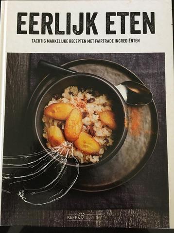 NIEUW Eerlijk eten 80 recepten met fairtrade ingrediënten