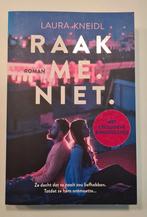 Raak Me Niet - Laura Kneidl, Ophalen of Verzenden, Gelezen