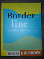 Borderline, Jaap Spaans & Erwin van Meekeren. BOOM hulpboek., Boeken, Ophalen of Verzenden, Zo goed als nieuw, Jaap Spaans; Erwin van Meekeren