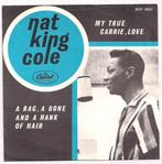 Nat King Cole- My True Carrie, Love, Cd's en Dvd's, Vinyl Singles, Pop, Gebruikt, Verzenden