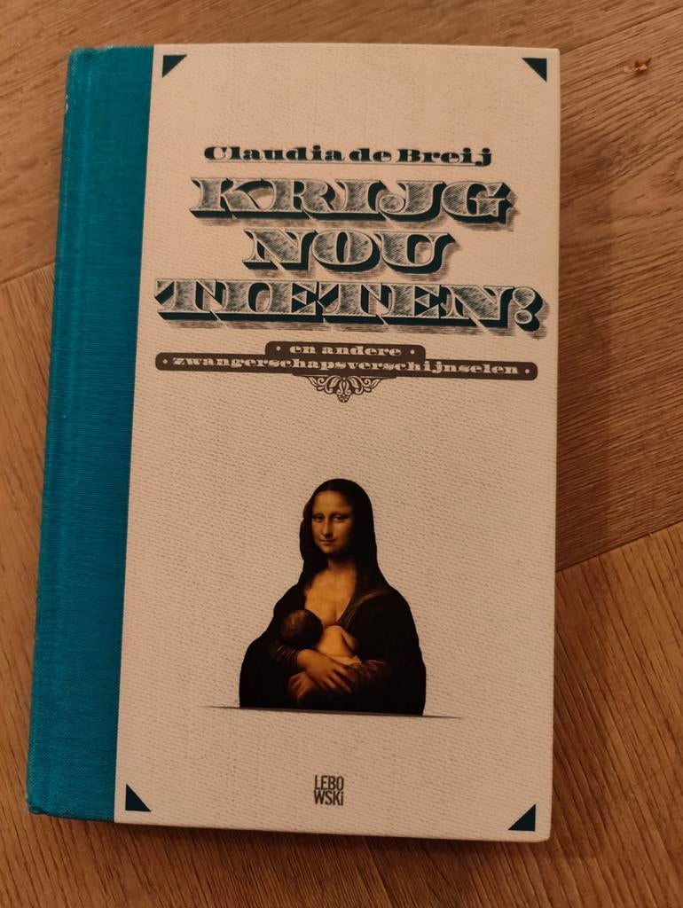 Krijg Nou Tieten - Claudia de Breij, Ophalen of Verzenden, Zo goed als nieuw, Claudia de Breij