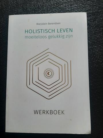 Holistisch leven werkboek  - Marjolein Berendsen  beschikbaar voor biedingen