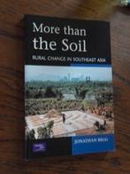 More than the soil. Rural change in Southeast Asia - Rigg, Boeken, Ophalen of Verzenden, Gelezen, Nederland