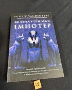 De Schatten van Imhotep - Philipp Vandenberg, Ophalen of Verzenden, 20e eeuw of later, Zo goed als nieuw
