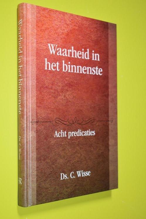 Waarheid in het Binnenste -2012- Ds. C. Wisse-z.g.a.n.-, Boeken, Godsdienst en Theologie, Zo goed als nieuw, Christendom | Katholiek