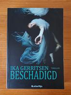 Beschadigd - Ika Gerritsen, Ophalen of Verzenden, Zo goed als nieuw