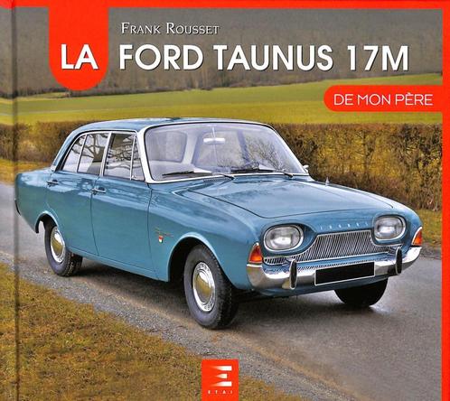 La Ford Taunus 17M de mon père, Boeken, Auto's | Boeken, Nieuw, Ford, Verzenden