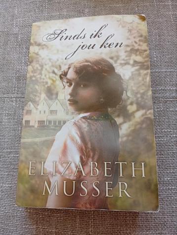 Sinds Ik Jou Ken - Elizabeth Musser beschikbaar voor biedingen