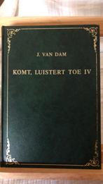 Komt, luistert toe IV, J. van Dam, Ophalen of Verzenden, Gelezen