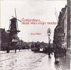 Rotterdam, stad van mijn vader  -  J. Mekers, Ophalen of Verzenden, 20e eeuw of later