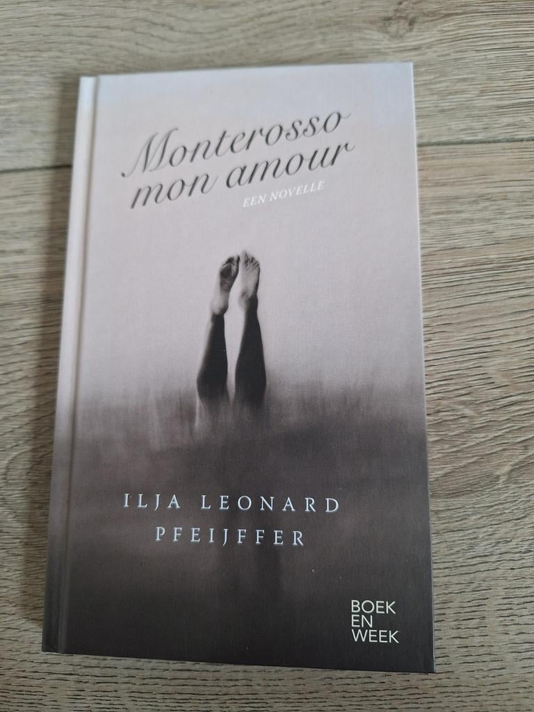 Monterosso mon amour - Ilja Leonard Pfeijffer, Ophalen of Verzenden, Zo goed als nieuw, Ilja Leonard Pfeijffer, Nederland
