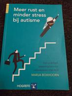 Meer rust en minder stress bij Autisme van Marja Boxhoorn, Ophalen of Verzenden, Zo goed als nieuw