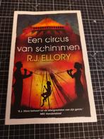 Een Circus van Schimmen - R.J. Ellory, Boeken, Ophalen of Verzenden, Zo goed als nieuw, R.J. Ellory, Nederland