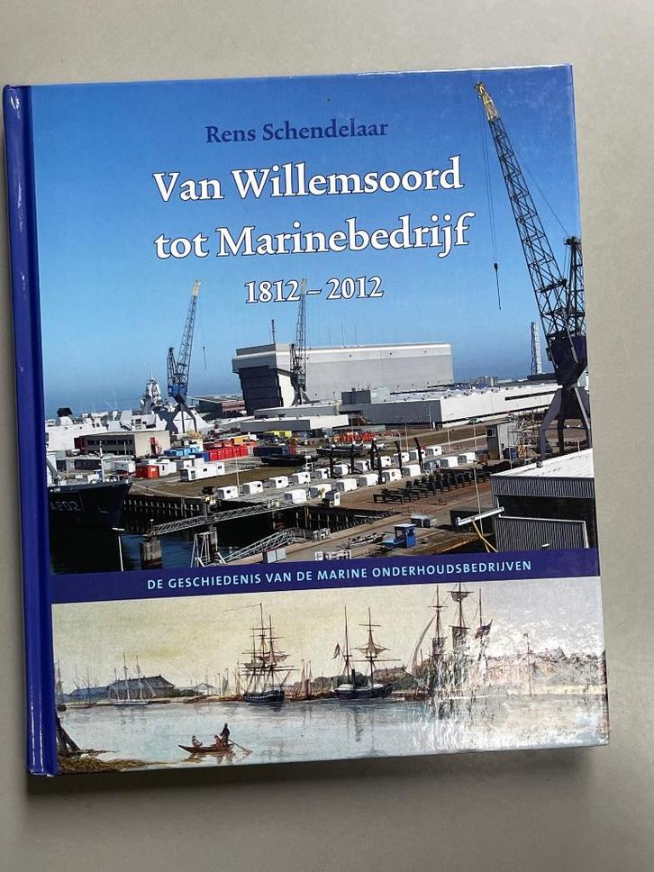 Van Willemsoord tot Marinebedrijf 1812 - 2012 - Marine, Verzamelen, Scheepvaart, Zo goed als nieuw, Boek of Tijdschrift, Motorboot of Zeilboot