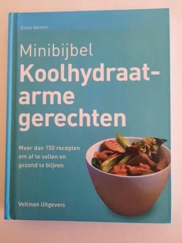 minibijbel - Koolhydraatarme gerechten . Elaine Gardner beschikbaar voor biedingen