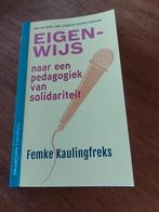 Femke Kaulingfreks - Eigen-Wijs, Boeken, Nederland, Femke Kaulingfreks, Ophalen of Verzenden, Zo goed als nieuw