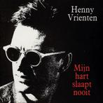 CD: Henny Vrienten – Mijn Hart Slaapt Nooit (ZGAN), Cd's en Dvd's, Cd's | Nederlandstalig, Ophalen of Verzenden, Zo goed als nieuw
