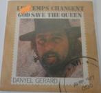 Danyel Gerard > Les Temps Changent, Cd's en Dvd's, Vinyl Singles, Gebruikt, 7 inch, Single, Ophalen of Verzenden