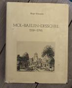 MOL - BAELEN _ Desschel 1559-1795, Ophalen of Verzenden, Gelezen