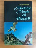 Moderne Magie en Hekserij - A. van Hageland (1974), A. van Hageland, Magie & Hekserij, Ophalen of Verzenden, Zo goed als nieuw