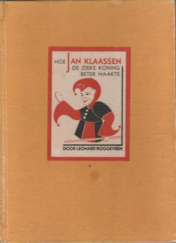 Hoe Jan Klaassen de zieke koning beter maakte(zevende druk)* beschikbaar voor biedingen
