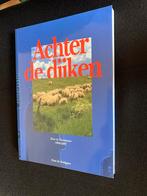 Achter de Dijken - DOW Terneuzen 1962-1997, Boeken, Ophalen of Verzenden, Zo goed als nieuw, Zeeland