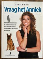 Vraag het Anniek - Anniek Winters - Gedragsproblemen Honden, Honden, Ophalen of Verzenden, Zo goed als nieuw