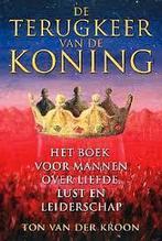Ton van der Kroon De terugkeer van de koning, Boeken, Verzenden, Zo goed als nieuw, Spiritualiteit algemeen, Achtergrond en Informatie