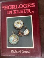 Horloges in Kleur - Richard Good, Ophalen of Verzenden, Gelezen