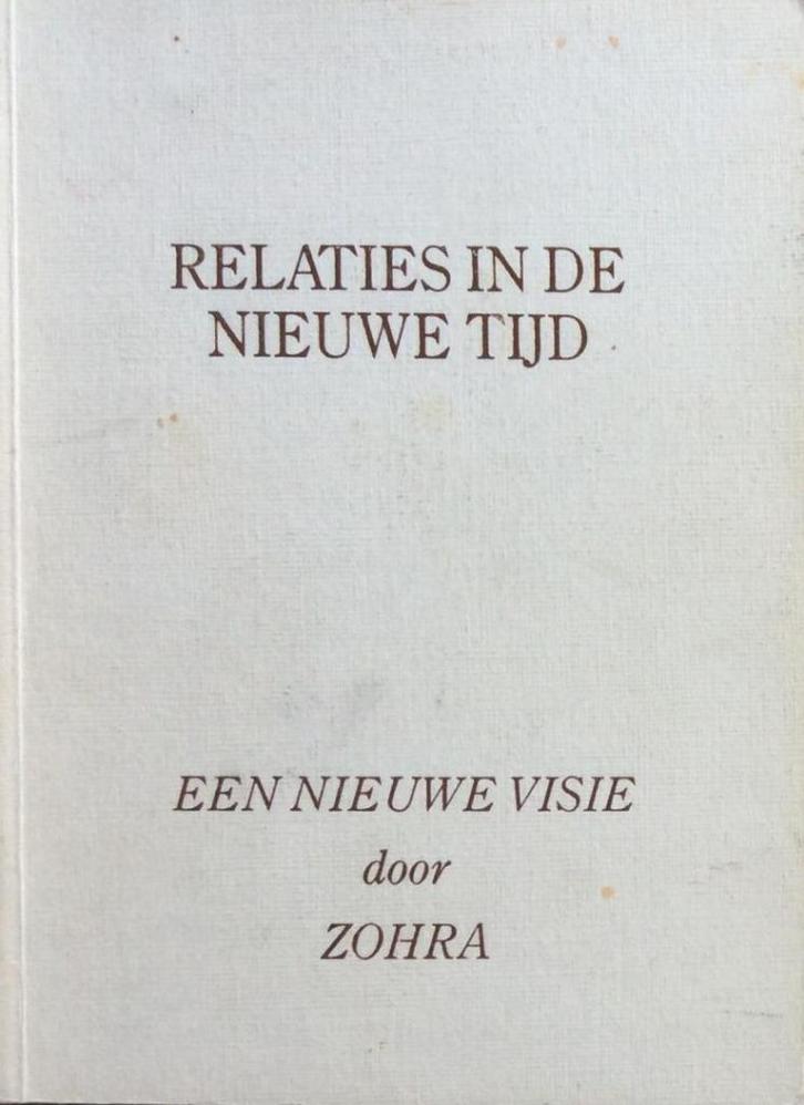 Zohra Relaties in de nieuwe tijd, Boeken, Esoterie en Spiritualiteit, Zo goed als nieuw, Ophalen of Verzenden