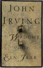 Weduwe voor een jaar - John Irving, Ophalen of Verzenden, Gelezen, John Irving, Nederland