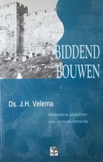 J.H. Velema - G - Biddend bouwen, Ophalen of Verzenden, Gelezen, Christendom | Protestants