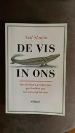 Neil Shubin - De vis in ons, Neil Shubin, Ophalen of Verzenden, Zo goed als nieuw, Natuurwetenschap