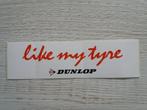 sticker DUNLOP like mij tyre, Ophalen of Verzenden, Zo goed als nieuw, Bedrijf of Vereniging