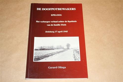 De doofpotbewakers - Epiloog - Drieborg, Boeken, Geschiedenis | Stad en Regio, Zo goed als nieuw, 20e eeuw of later, Ophalen of Verzenden