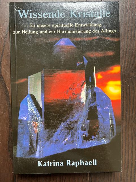 Wissende Kristalle, Achtergrond en Informatie, Spiritualiteit algemeen, Katrina Raphaell, Ophalen of Verzenden